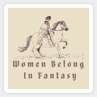 women belong in fantasy Sticker